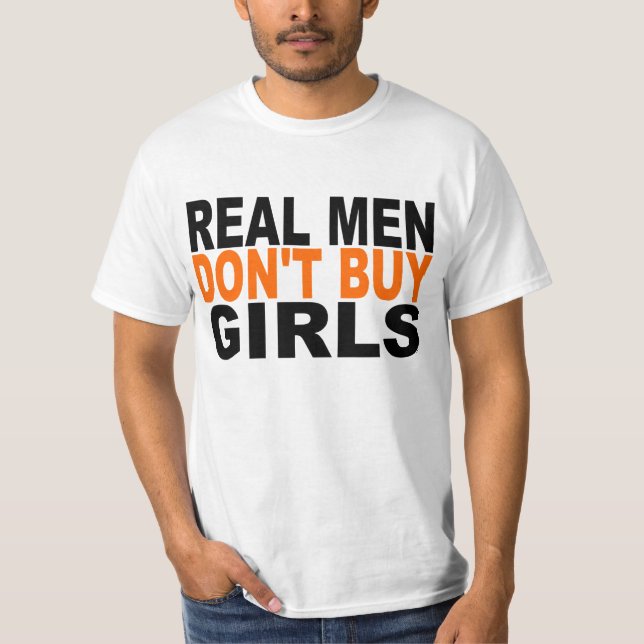 Real Men Don’t Buy Girls T-Shirt (Front)