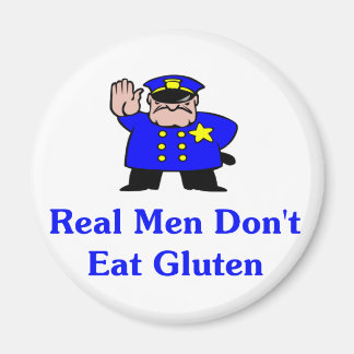 Real Men Don't Eat Gluten Magnet