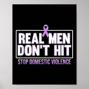 Real Men Dont Hit Stop Domestic Violence Awareness Poster
