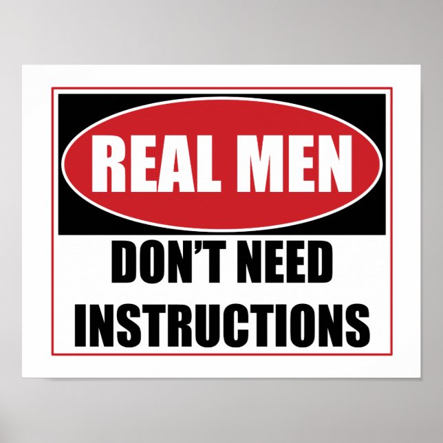 Real Men Don't Need Instructions Sign (Front)