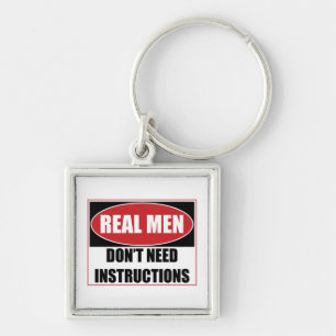 Real Men Don't Need Instructions Sign Key Ring