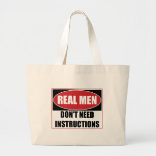 Real Men Don't Need Instructions Sign Large Tote Bag