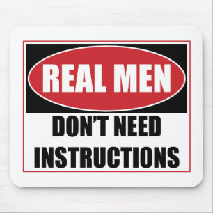Real Men Don't Need Instructions Sign Mouse Mat