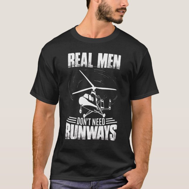 Real Men Don't Need Runways    Helicopter T-Shirt (Front)