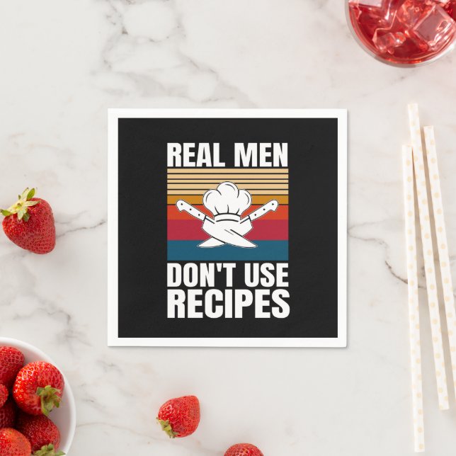 Real Men Don't Use Recipes - Funny Cooking Napkin (Insitu)