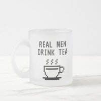 Real Men Drink Tea funny