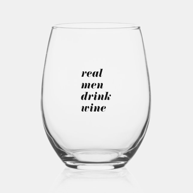 Real Men Drink Wine, Custom Black Typography Stemless Wine Glass (Front)