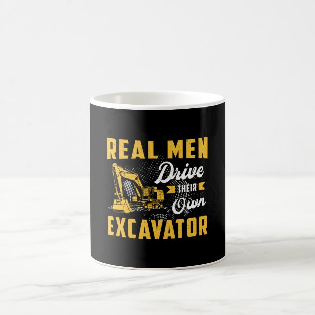 Real Men Drive Excavator Construction Worker Coffee Mug (Center)