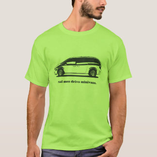 Real Men Drive Minivans T-Shirt