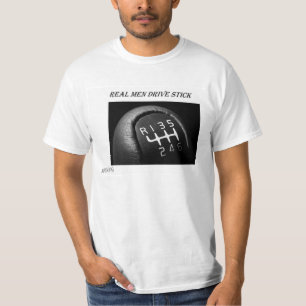 Real Men Drive Stick T-Shirt