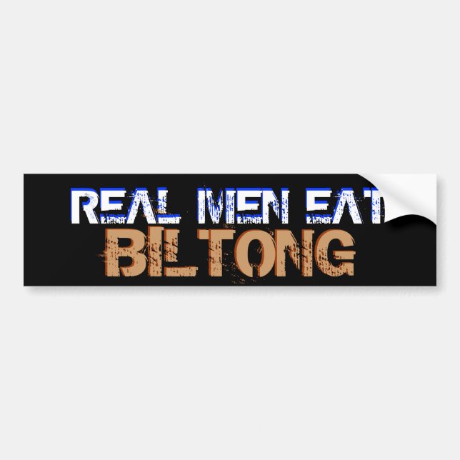 REAL MEN EAT BILTONG BUMPER STICKER (Front)