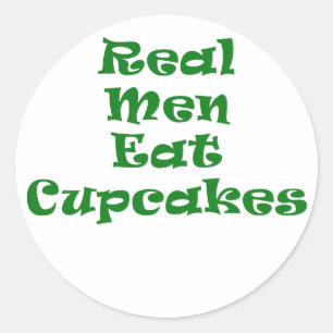 Real Men Eat Cupcakes Classic Round Sticker