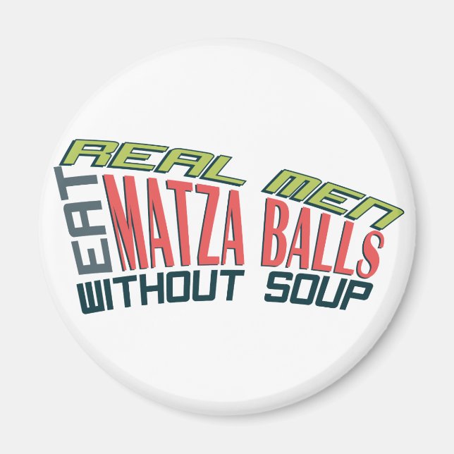 Real Men Eat Matza Balls - Jewish Humour Magnet (Front)