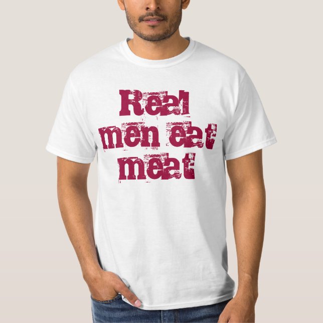 Real men eat meat t-shirt (Front)