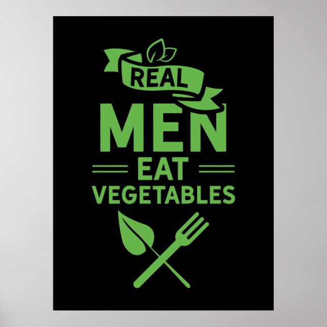 Real Men Eat Vegetables Poster (Front)