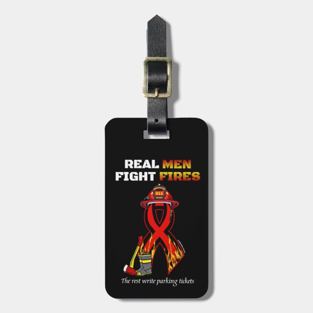 REAL MEN FIGHT FIRES LUGGAGE TAG (Front Vertical)