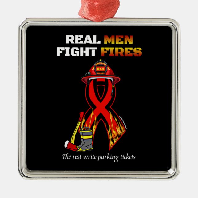 REAL MEN FIGHT FIRES METAL TREE DECORATION (Front)