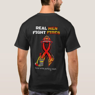 REAL MEN FIGHT FIRES T-Shirt