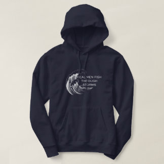 Real Men Fish Through Storms Fishing Hoodie