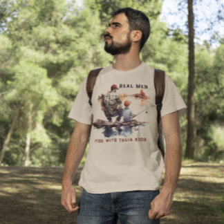 Real Men Fish with Their Kids Fishing T-Shirt