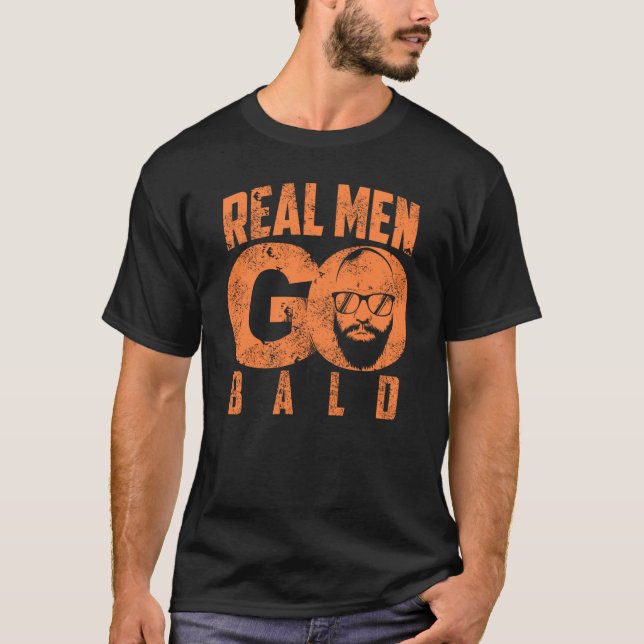 Real Men Go Bald Funny Shaven Heads T-Shirt (Front)