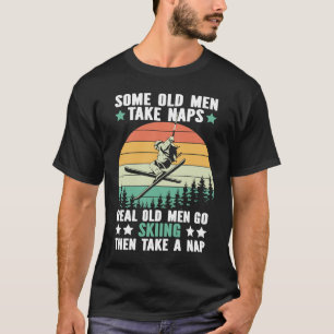 Real Men Go Skiing Funny Skiing For Skiers Fathers T-Shirt