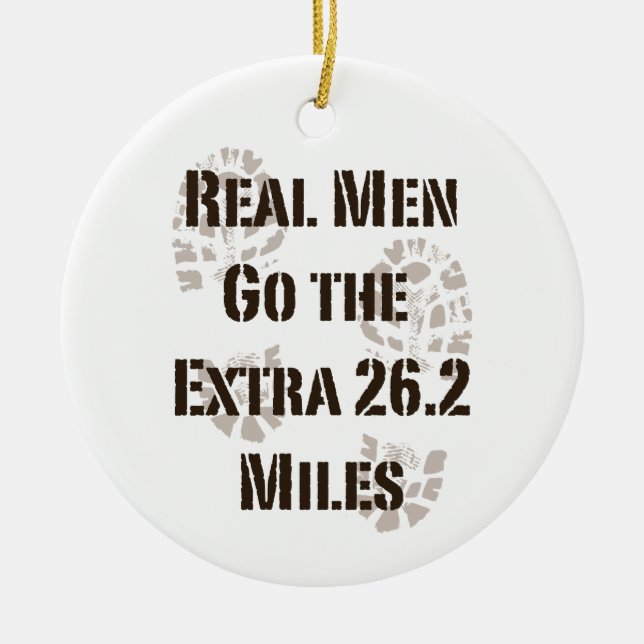 Real Men Go The Extra 26.2 Miles Ornament (Front)
