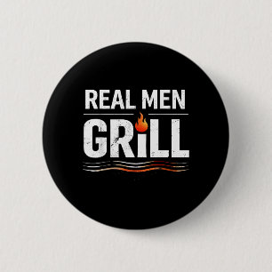 Real Men Grill Bbq King Fathers Day Cookout 6 Cm Round Badge