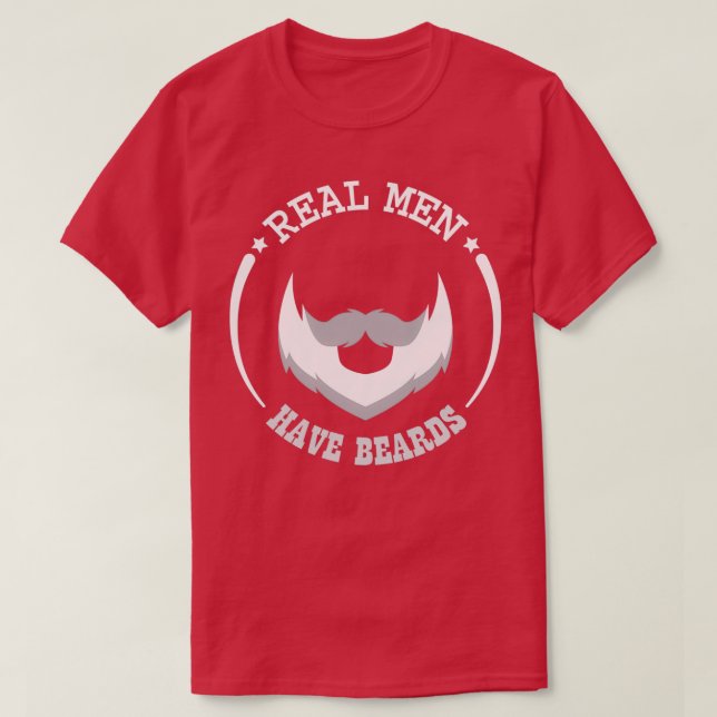Real Men Have Beards 7 T-Shirt (Design Front)