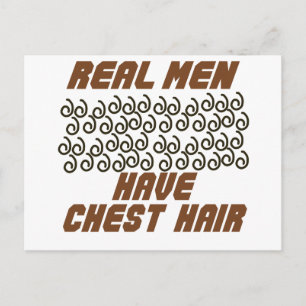 Real Men Have Chest Hair! Postcard