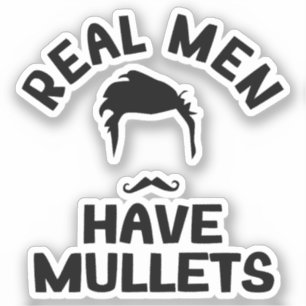 Real Men Have Mullets, Funny Hairstyle Style Lover