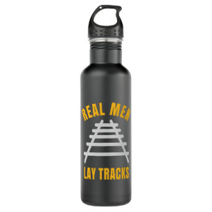 Real men lay tracks rails 710 ml water bottle