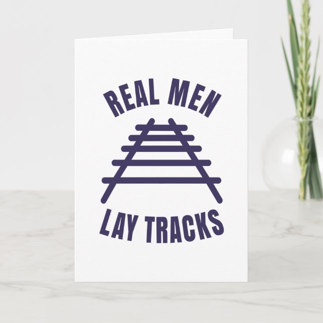 Real men lay tracks rails card (Front)