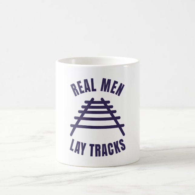Real men lay tracks rails coffee mug (Center)
