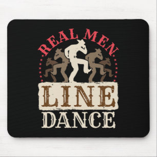 Real Men Line Dance Shirt Country Western Dancing  Mouse Mat