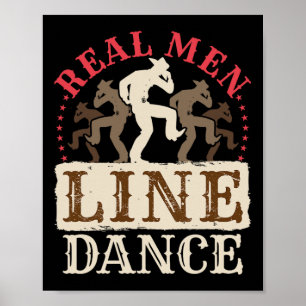Real Men Line Dance Shirt Country Western Dancing Poster