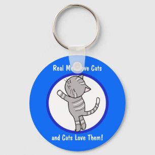Real Men Love Cats and Cats Love Them Key Chain