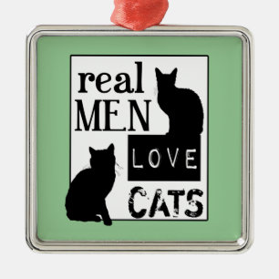 Real Men Love Cats (available in all colours) Metal Tree Decoration