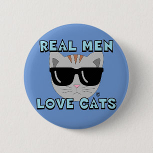 REAL MEN LOVE CATS Cat Wearing Sunglasses 6 Cm Round Badge