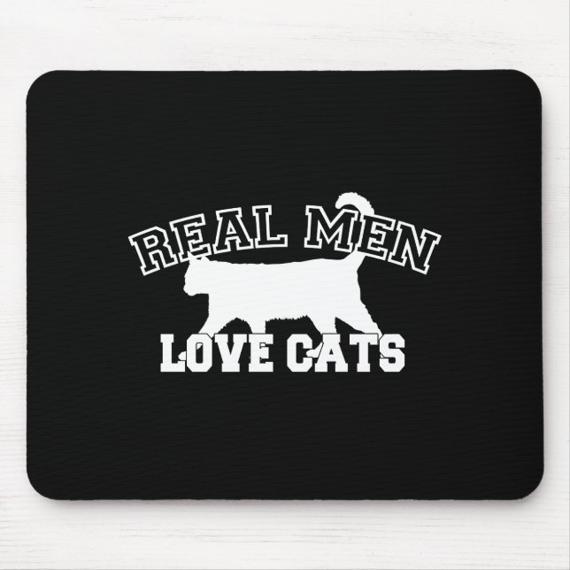 Real Men Love Cats Decor Mouse Mat (Front)