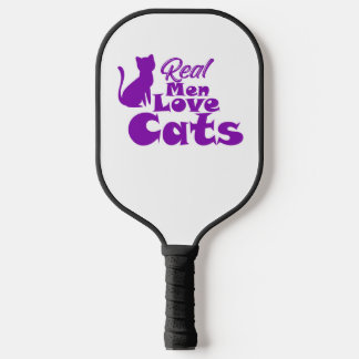 Real Men Love Cats – Gifts for Cat-Loving Men Pickleball Paddle