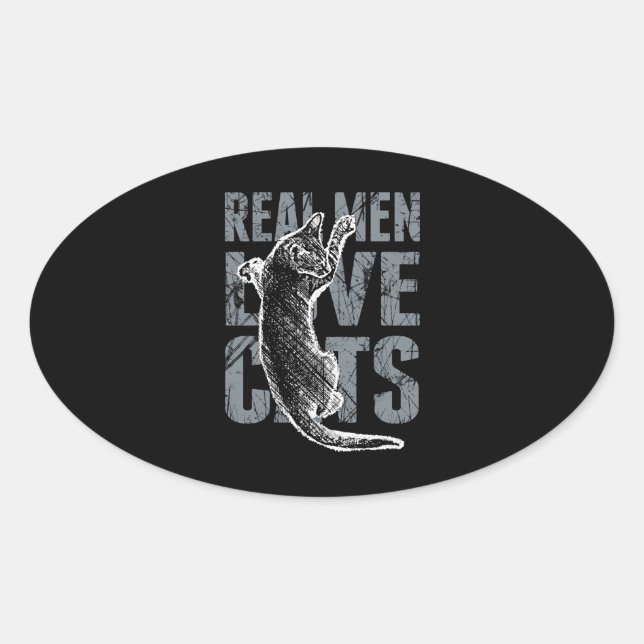 Real Men Love Cats in Distressed Style Oval Sticker (Front)