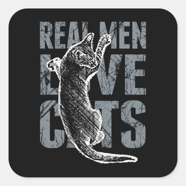 Real Men Love Cats in Distressed Style Square Sticker (Front)