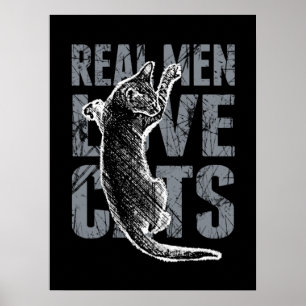 Real Men Love Cats in Grunge Style on Black Poster