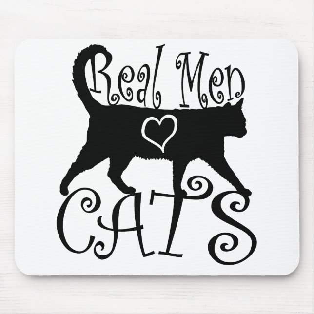 Real Men Love Cats in Stylish Design Mouse Mat (Front)