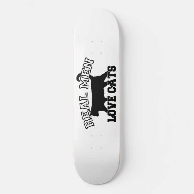 Real Men Love Cats Skateboard (Front)