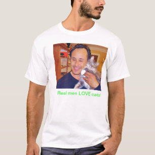 Real Men Love Cats! T-Shirt