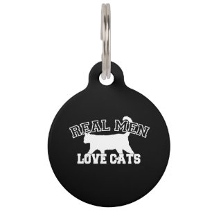 Real Men Love Cats This one is white Pet Tag
