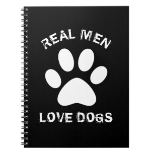 Real Men Love Dogs Custom Text Personalised Notebook