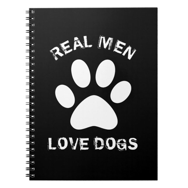 Real Men Love Dogs Custom Text Personalised Notebook (Front)